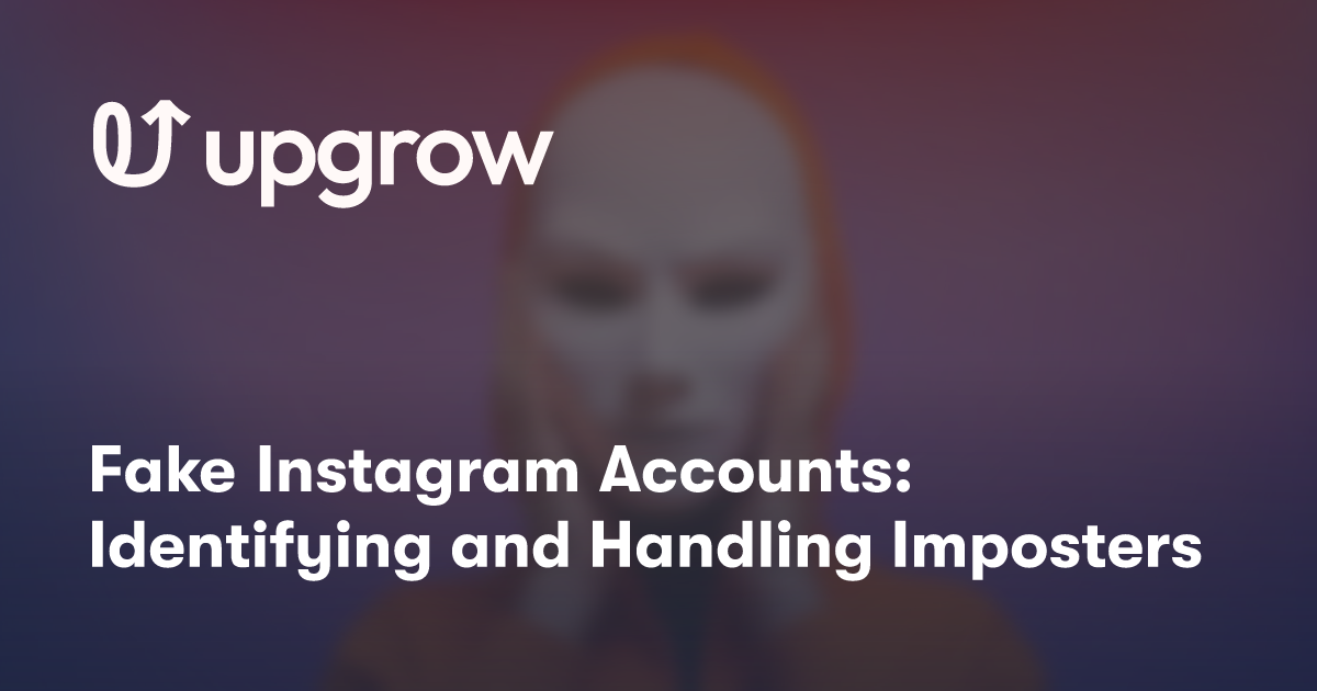 Fake Instagram Accounts: Identifying and Handling Imposters