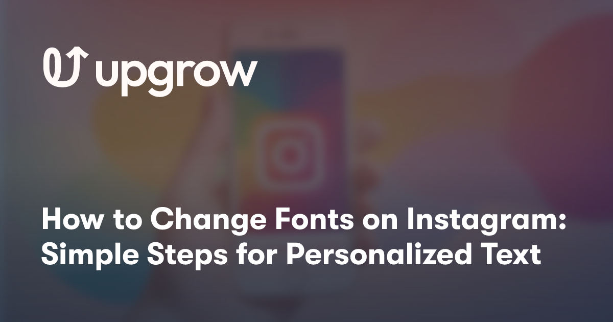 How to Change Fonts on Instagram: Simple Steps for Personalized Text