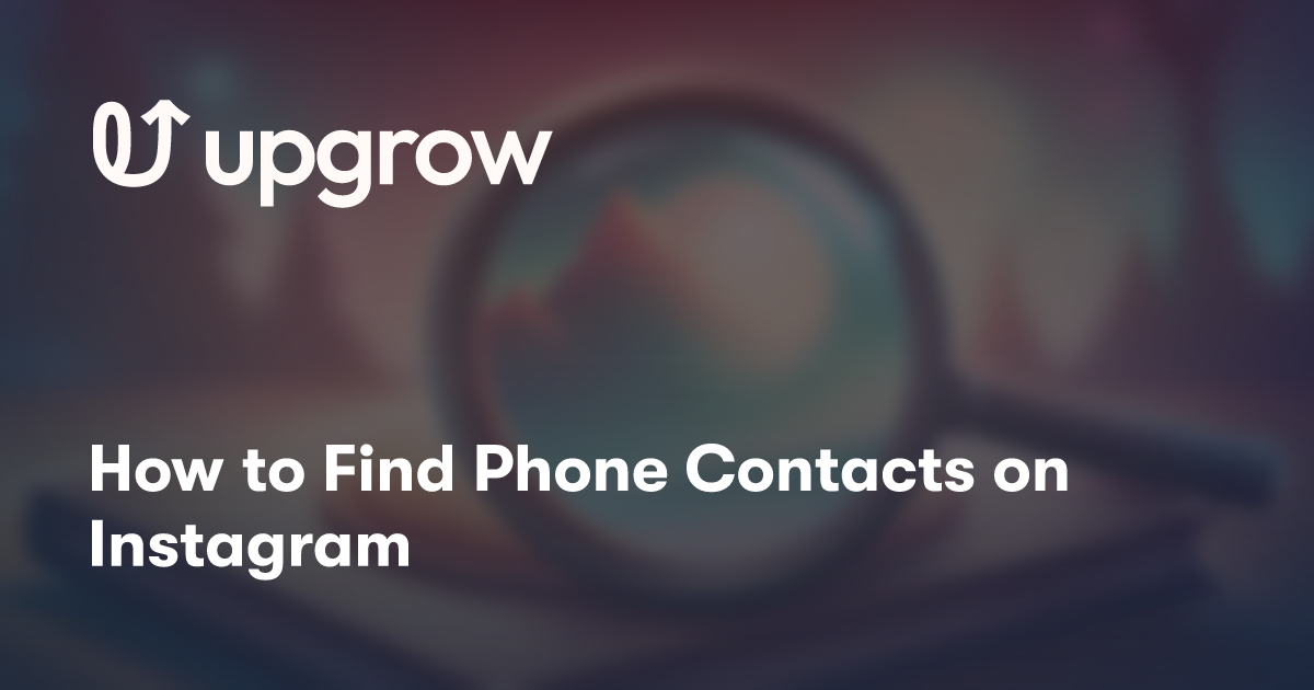 How to Find Phone Contacts on Instagram
