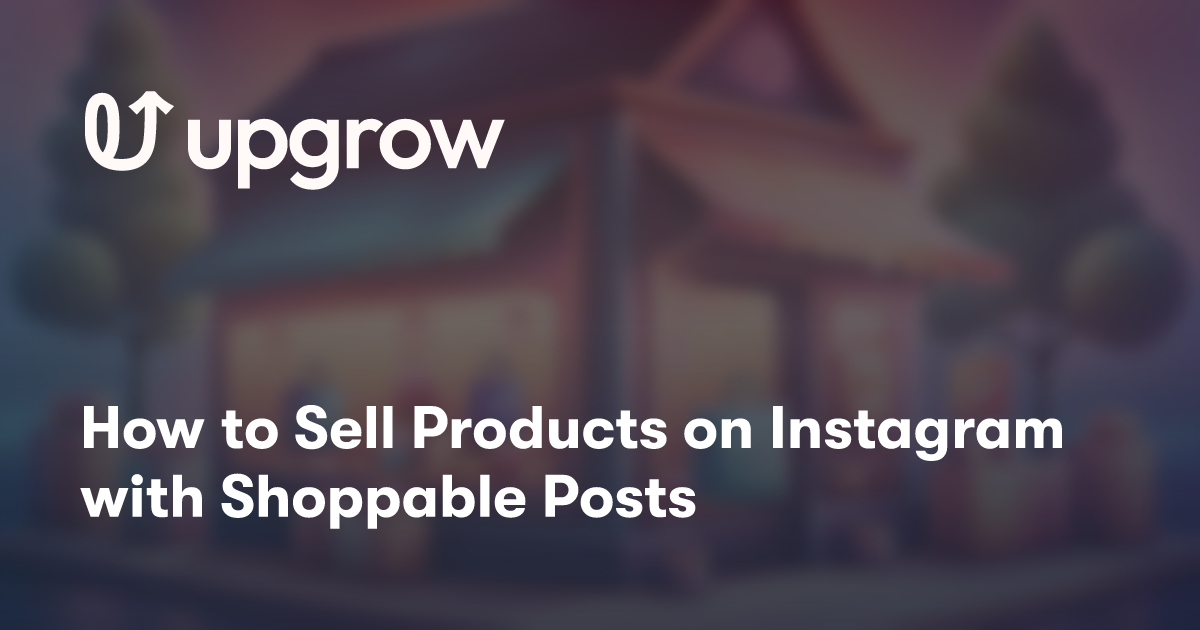 How to Sell Products on Instagram with Shoppable Posts