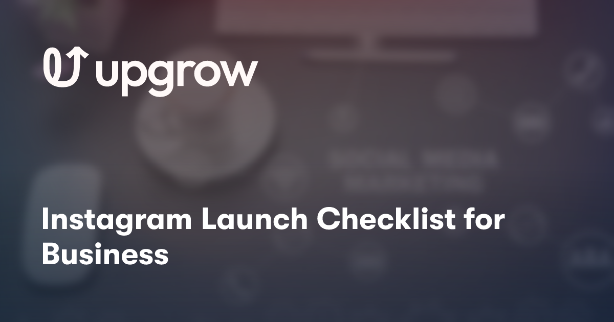 Instagram Launch Checklist for Business