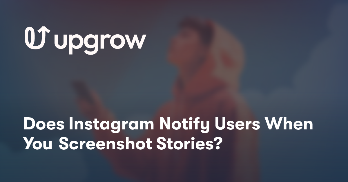Does Instagram Notify Users When You Screenshot Stories?