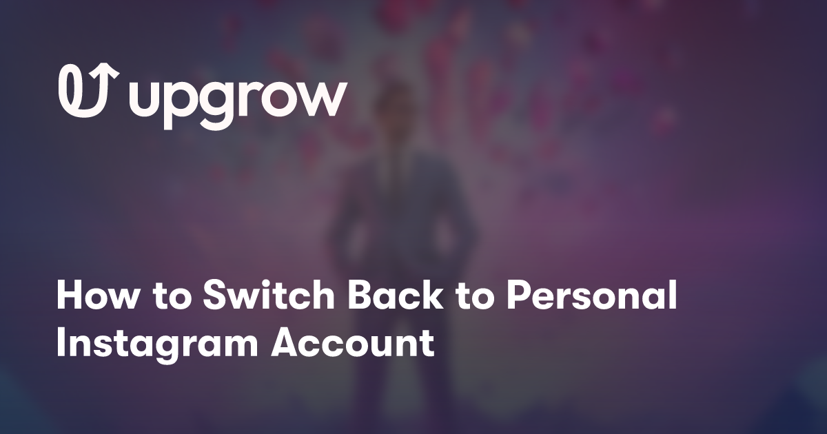 How to Switch Back to Personal Instagram Account