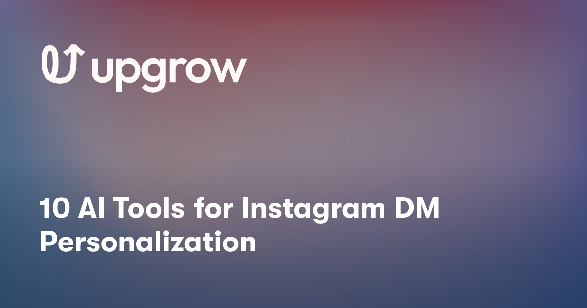 10 AI Tools for Instagram DM Personalization