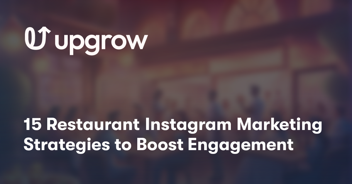 15 Restaurant Instagram Marketing Strategies to Boost Engagement