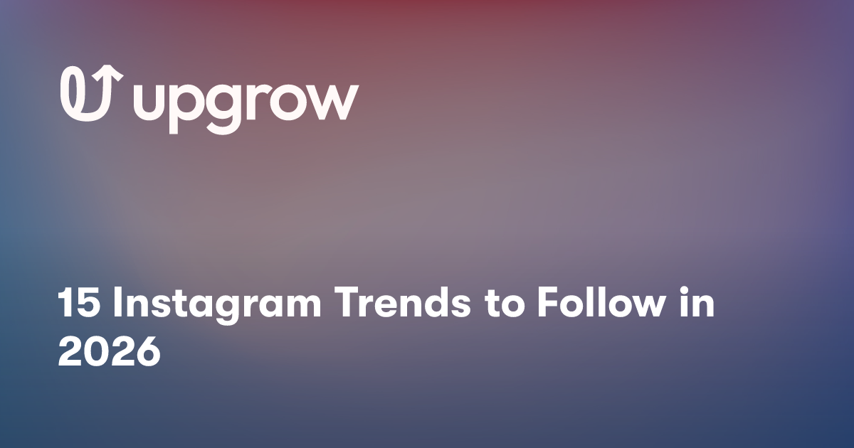 15 Instagram Trends to Follow in 2026