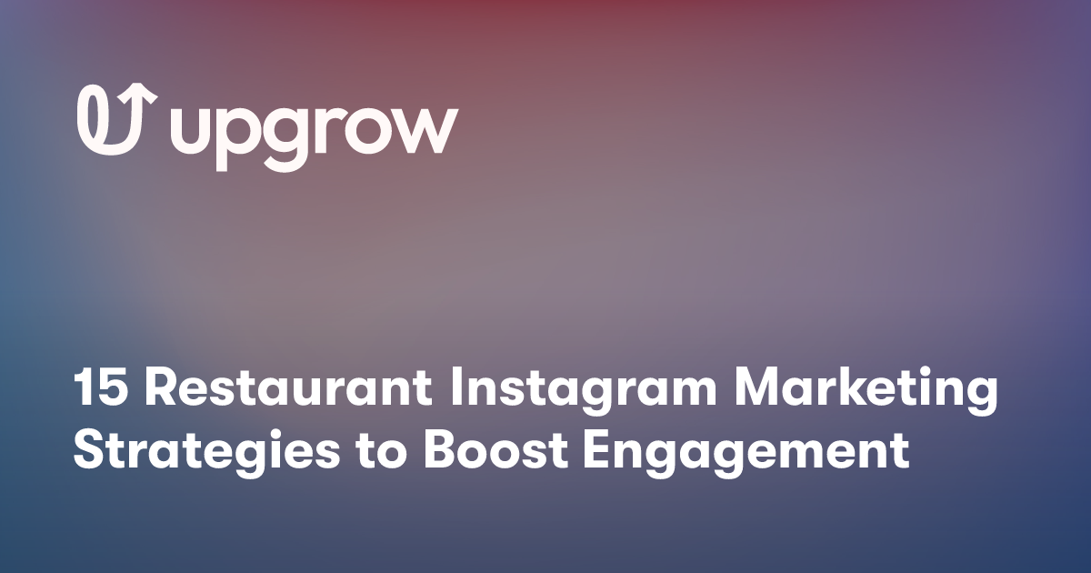 15 Restaurant Instagram Marketing Strategies to Boost Engagement