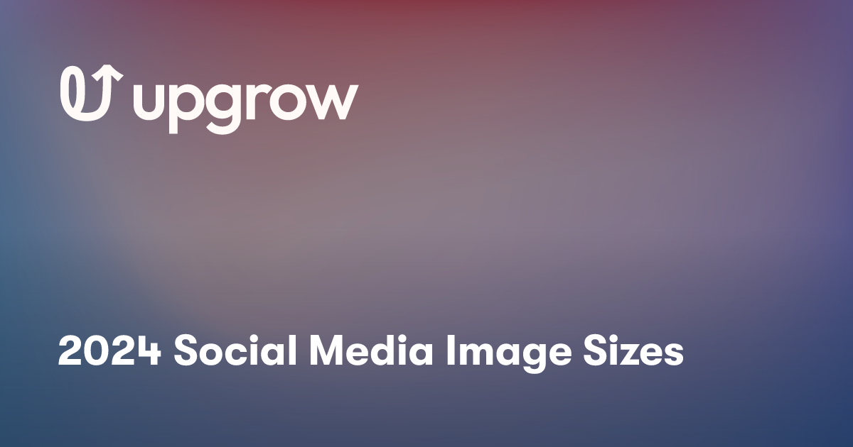 2024 Social Media Image Sizes