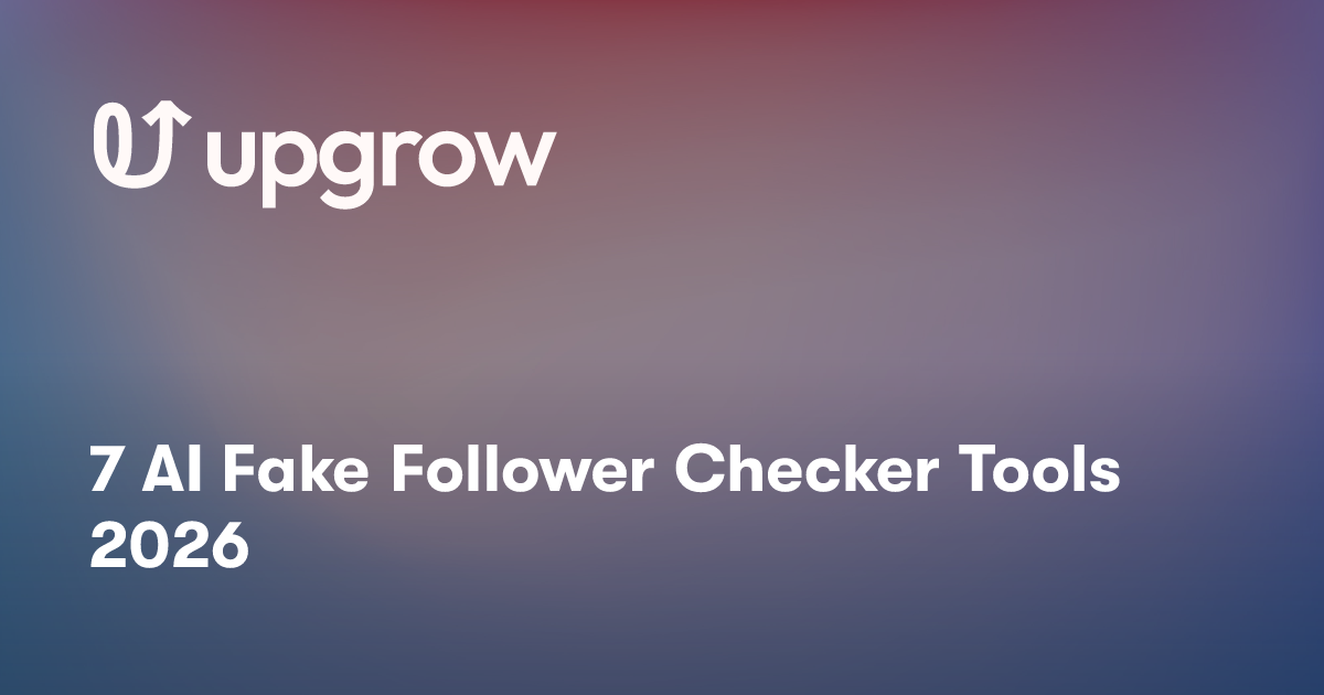 7 AI Fake Follower Checker Tools 2026