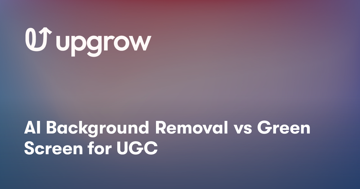 AI Background Removal vs Green Screen for UGC