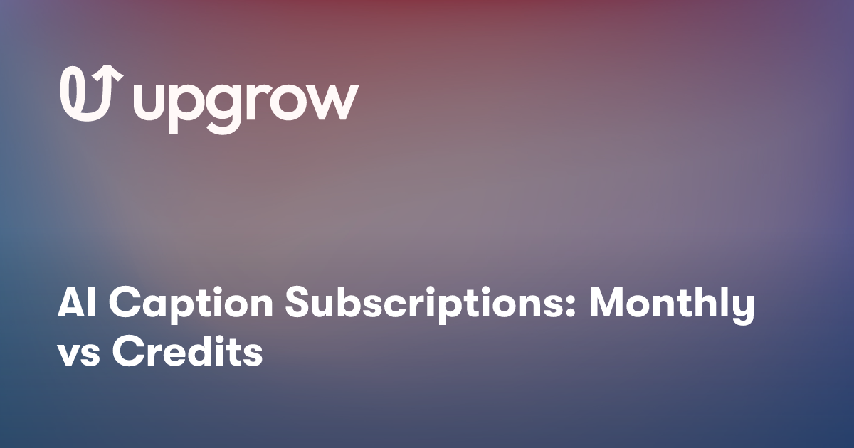 AI Caption Subscriptions: Monthly vs Credits