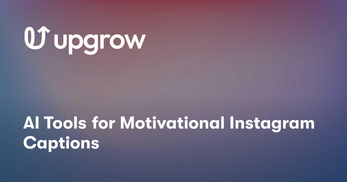 AI Tools for Motivational Instagram Captions