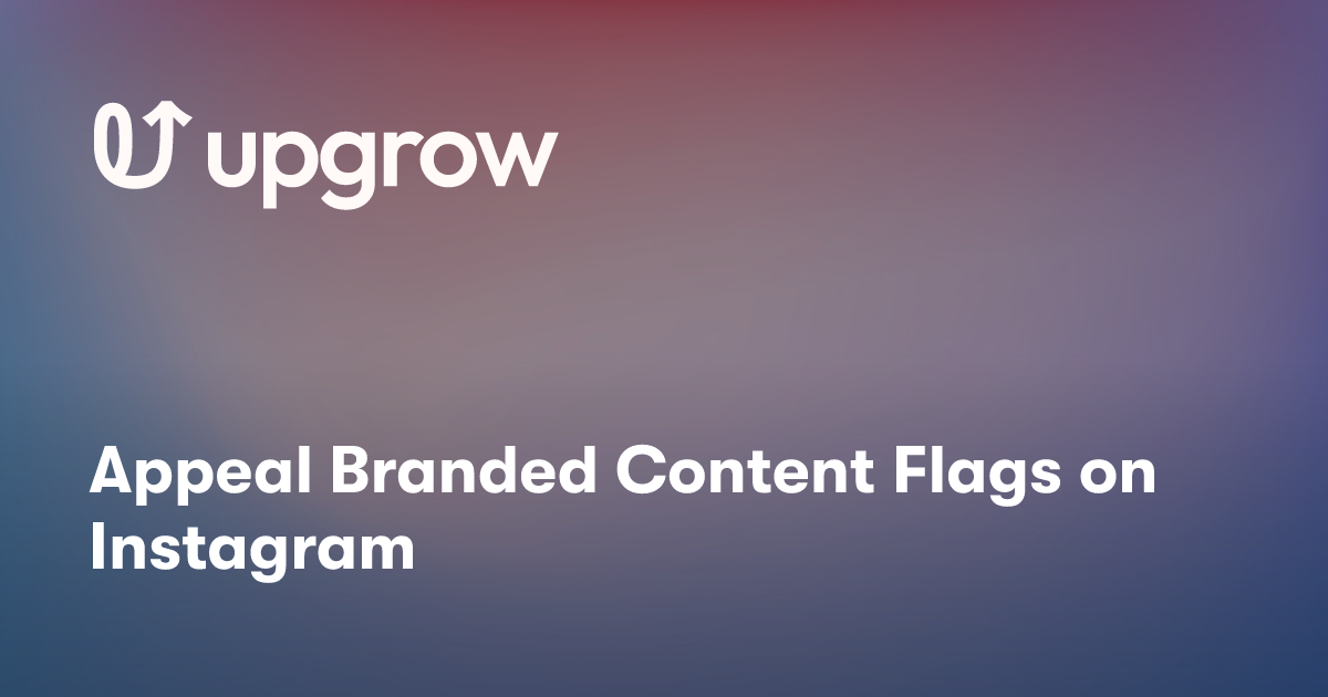 Appeal Branded Content Flags on Instagram