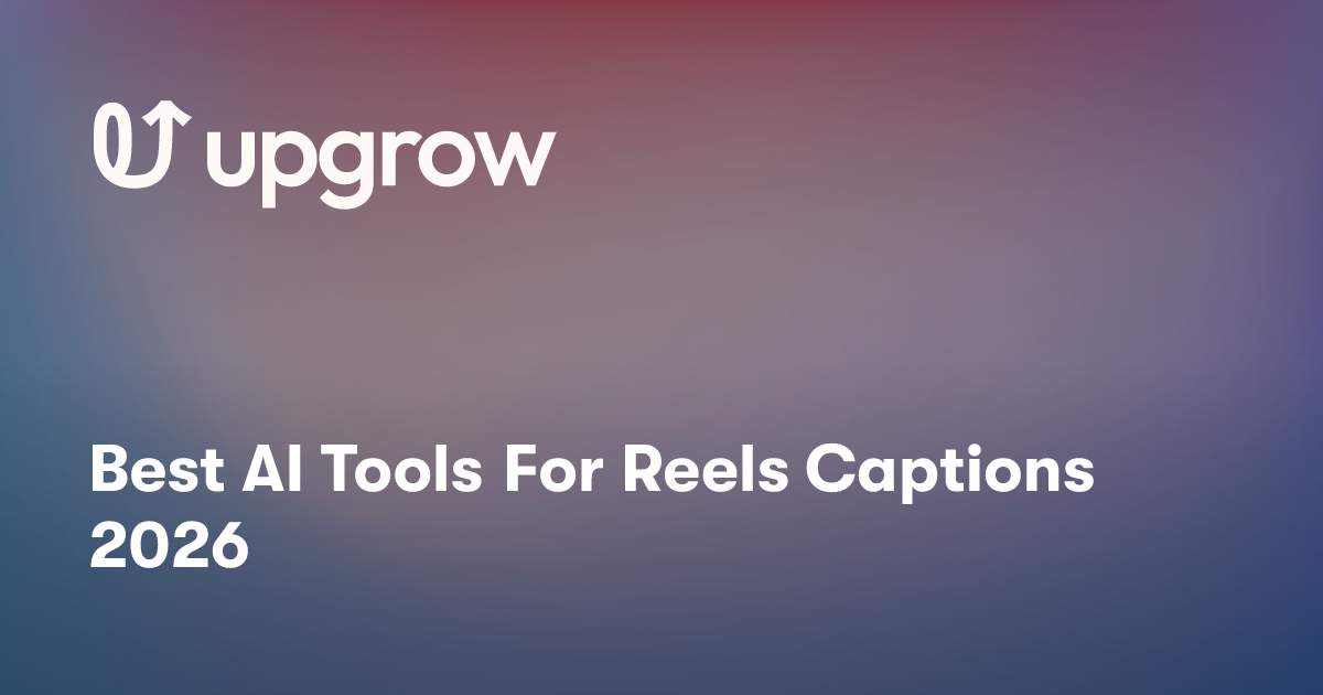 Best AI Tools For Reels Captions 2026