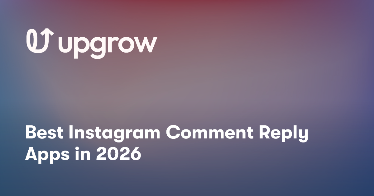 Best Instagram Comment Reply Apps in 2026