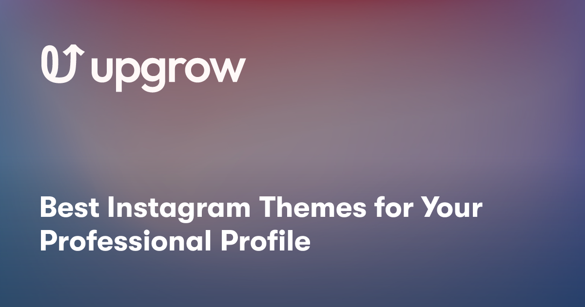 Best Instagram Themes for Your Professional Profile