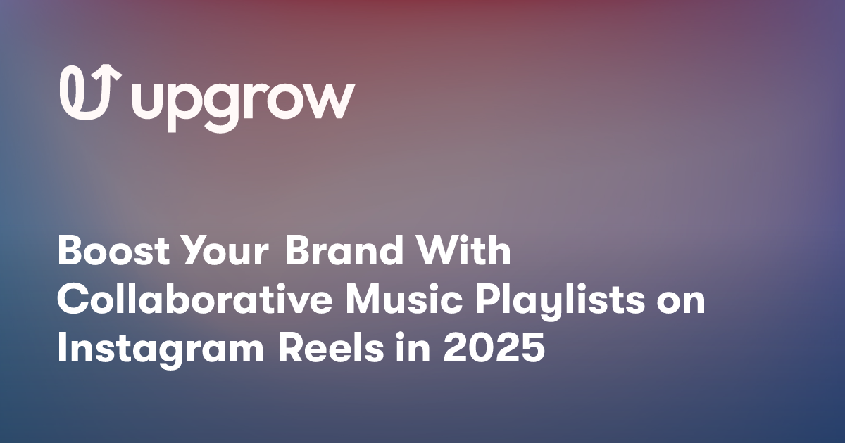 Boost Your Brand With Collaborative Music Playlists on Instagram Reels in 2025