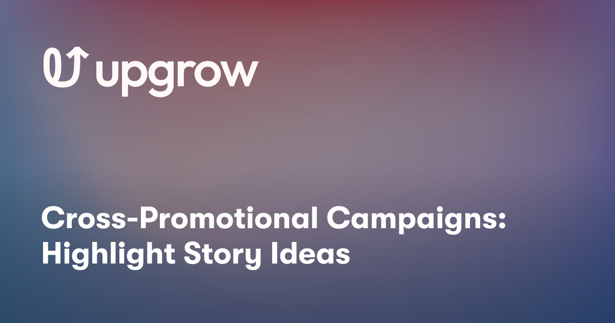 Cross-Promotional Campaigns: Highlight Story Ideas
