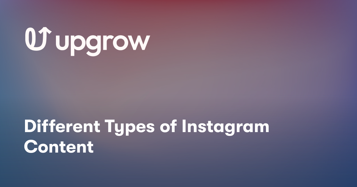 Different Types of Instagram Content