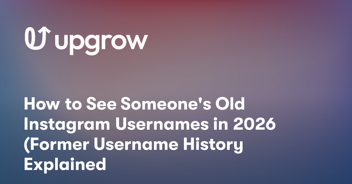How to See Someone's Old Instagram Usernames in 2026 (Former Username History Explained)