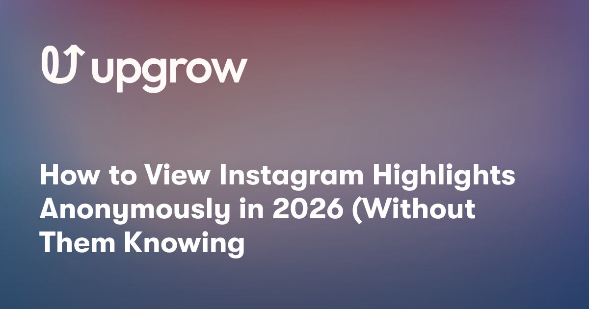 How to View Instagram Highlights Anonymously in 2026 (Without Them Knowing)