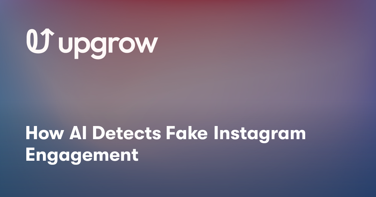 How AI Detects Fake Instagram Engagement