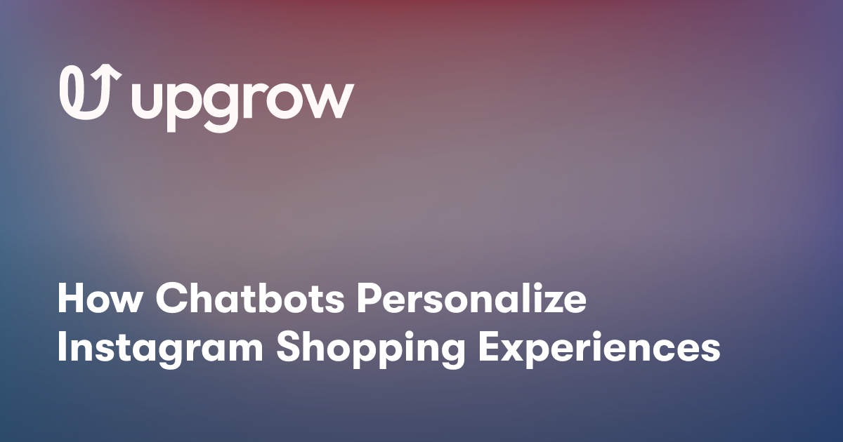 How Chatbots Personalize Instagram Shopping Experiences