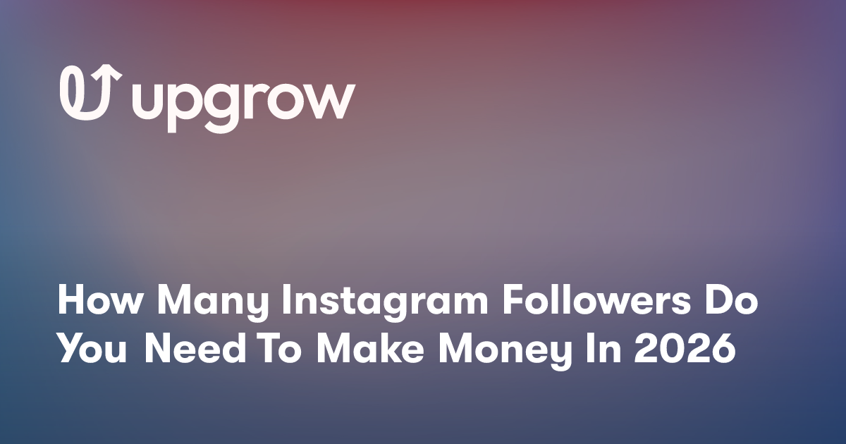 How Many Instagram Followers Do You Need To Make Money In 2026