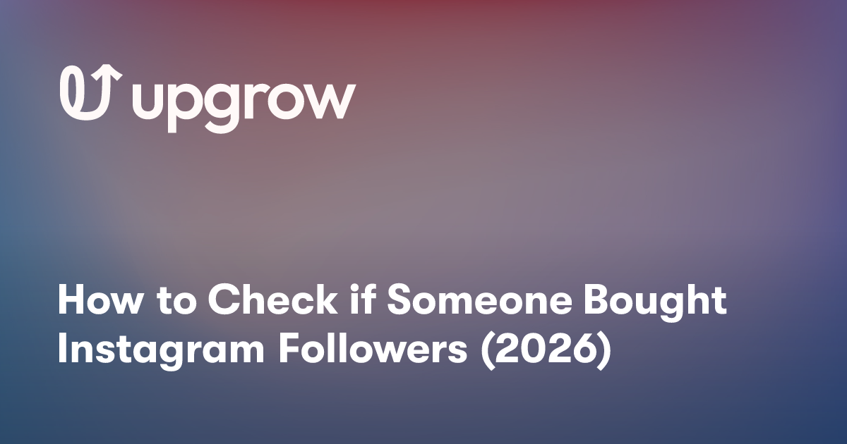 How to Check if Someone Bought Instagram Followers (2026)