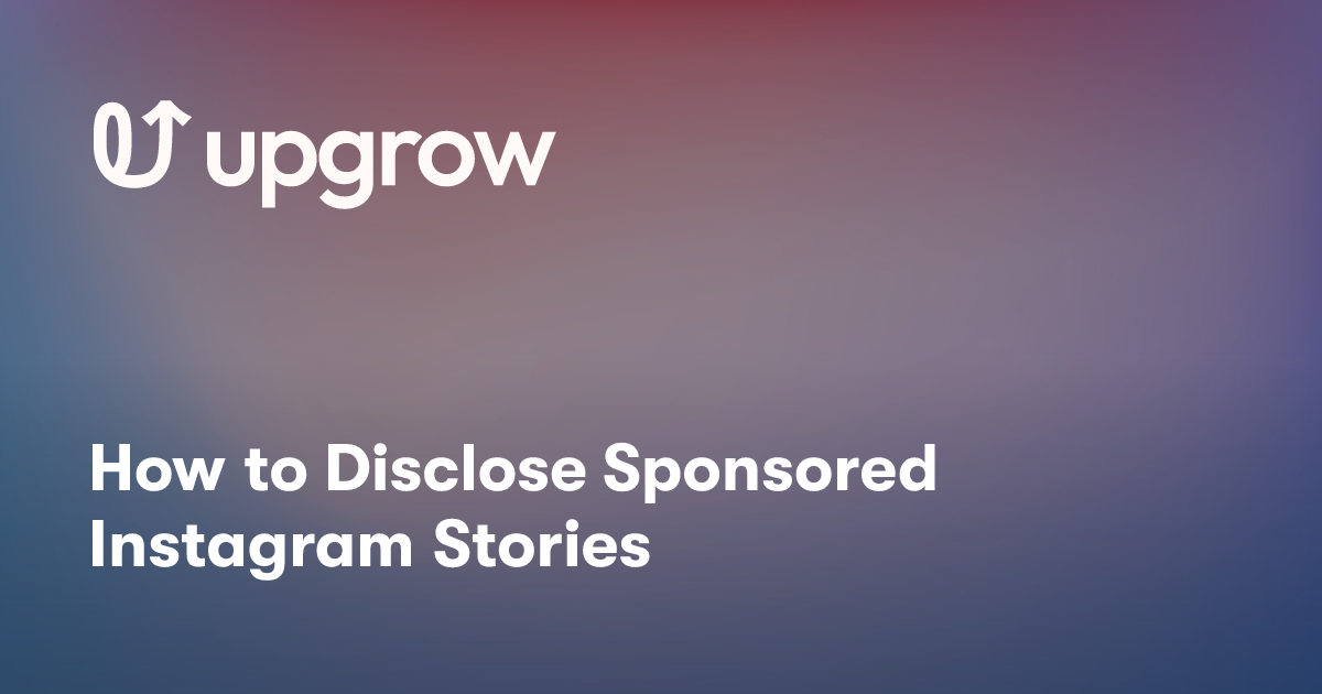 How to Disclose Sponsored Instagram Stories