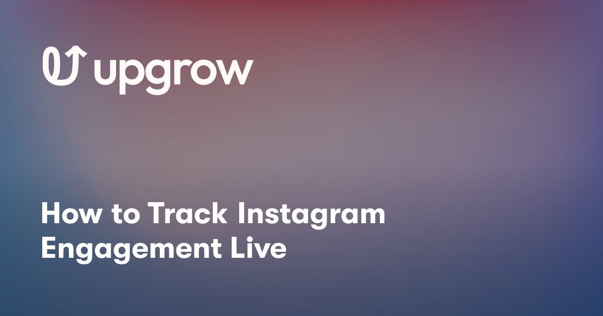 How to Track Instagram Engagement Live