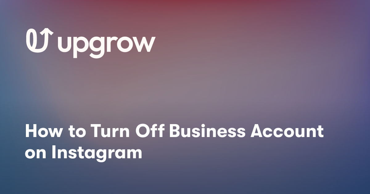 How to Turn Off Business Account on Instagram