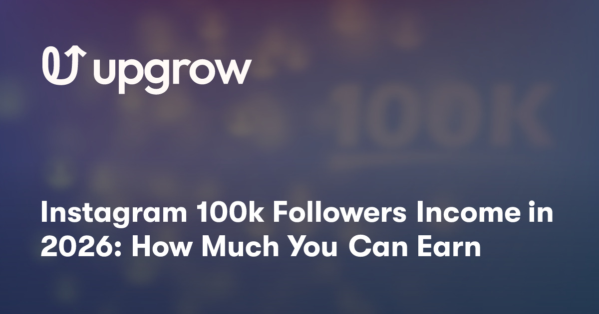 Instagram 100k Followers Income in 2026: How Much You Can Earn
