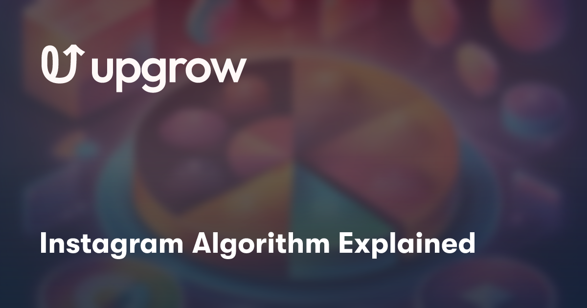 Instagram Algorithm Explained