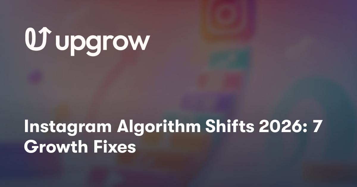 Instagram Algorithm Shifts 2026: 7 Growth Fixes