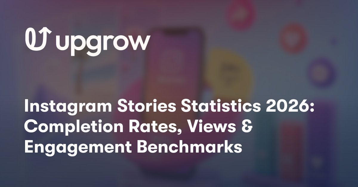 Instagram Stories Statistics 2026: Completion Rates, Views & Engagement Benchmarks