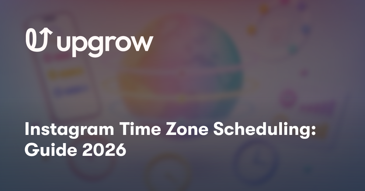 Instagram Time Zone Scheduling: Guide 2026