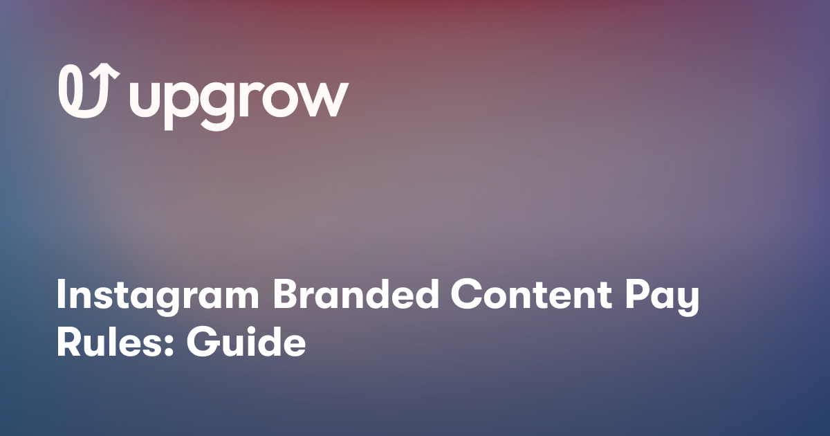 Instagram Branded Content Pay Rules: Guide