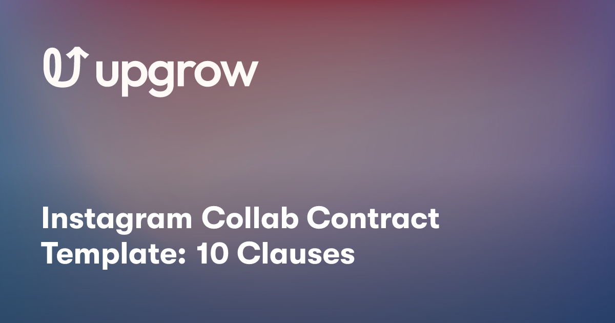 Instagram Collab Contract Template: 10 Clauses