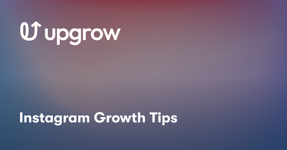 Instagram Growth Tips
