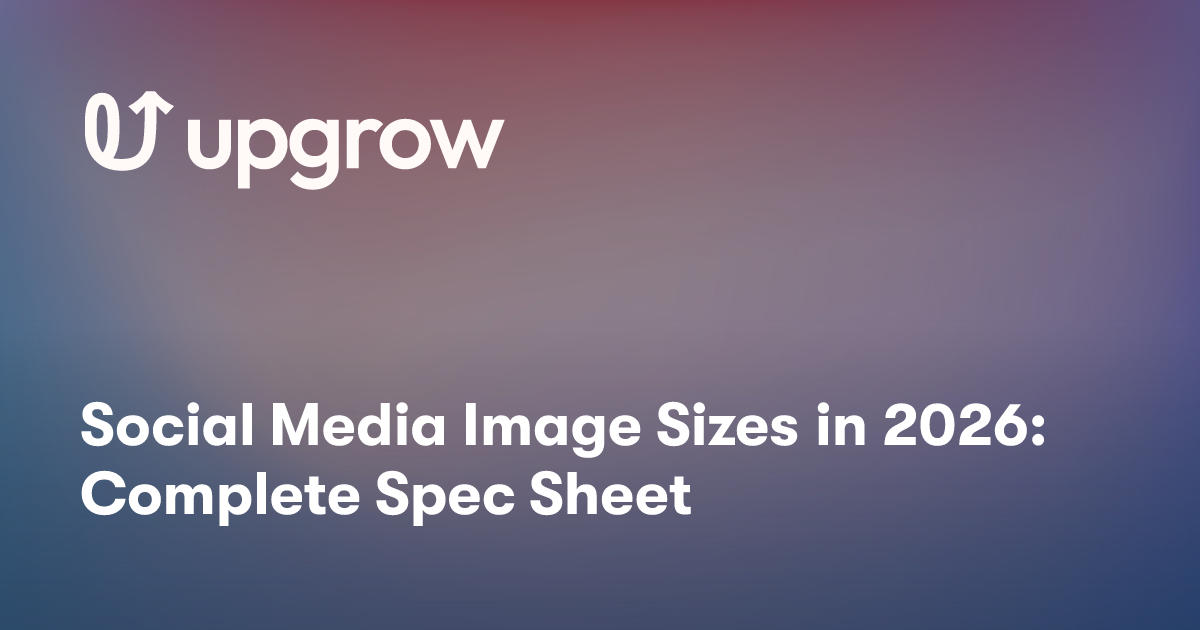 Social Media Image Sizes in 2026: Complete Spec Sheet