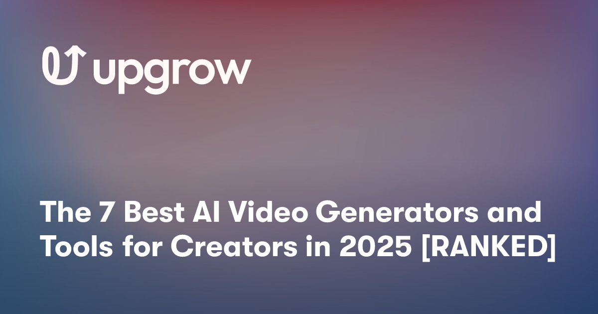 The 7 Best AI Video Generators and Tools for Creators in 2025 [RANKED]