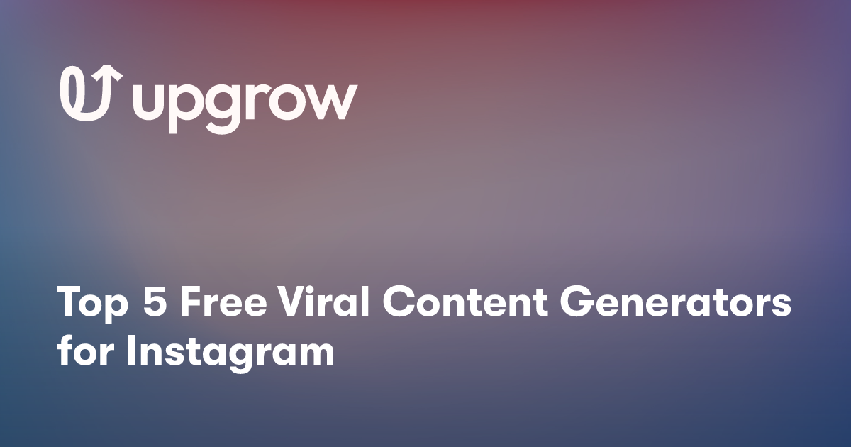 Top 5 Free Viral Content Generators for Instagram