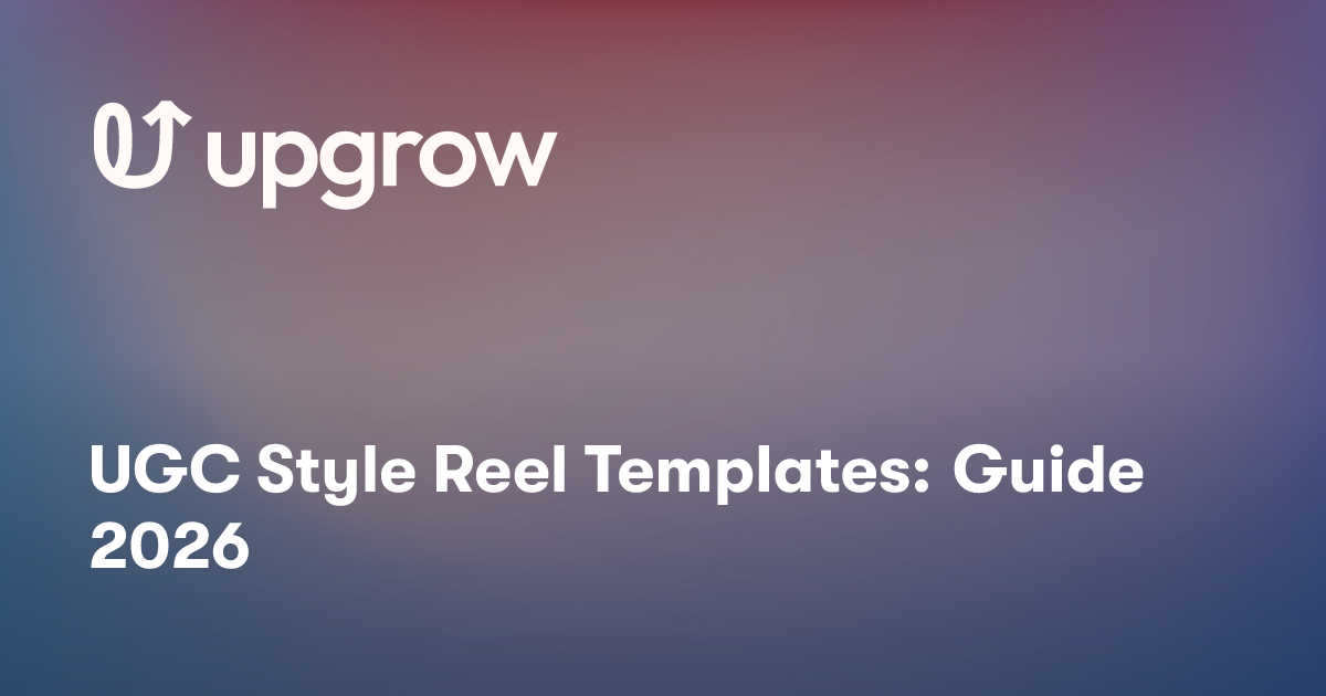 UGC Style Reel Templates: Guide 2026