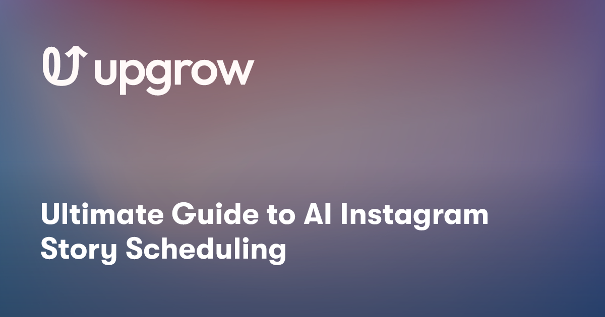 Ultimate Guide to AI Instagram Story Scheduling