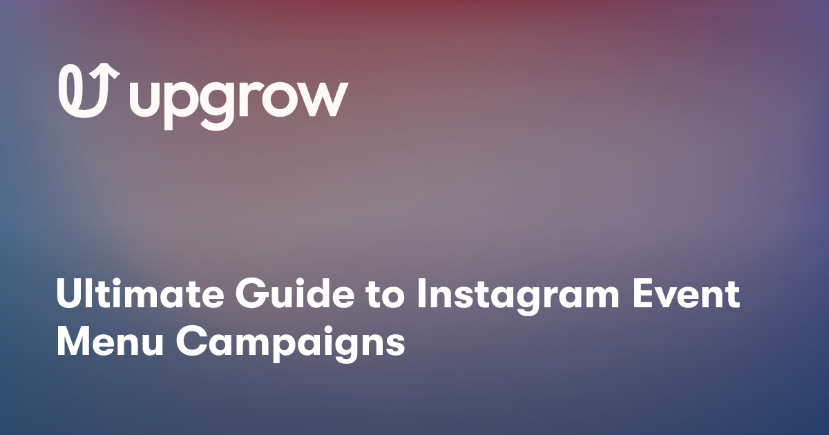 Ultimate Guide to Instagram Event Menu Campaigns