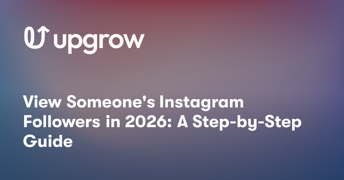 View Someone's Instagram Followers in 2026: A Step-by-Step Guide