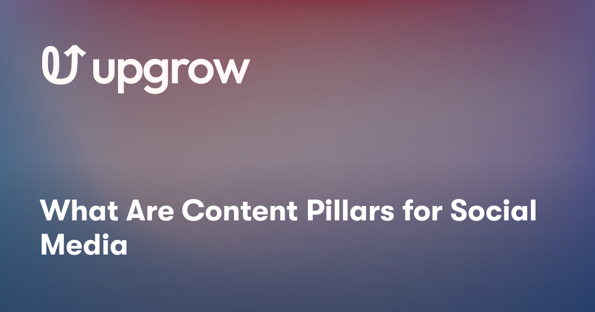 What Are Content Pillars for Social Media