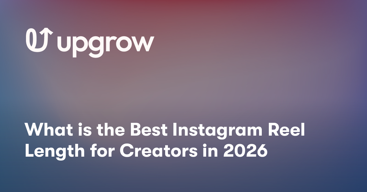 What is the Best Instagram Reel Length for Creators in 2026